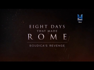 eight days that made rome episode 5 boudica's revenge / 2018